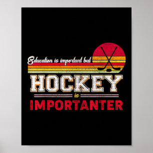 Education Is Important But Field Hockey Is Importa Poster