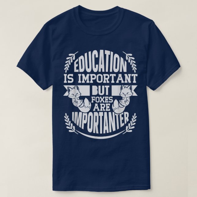 Education Is Important But Foes 1056  T-Shirt (Design Front)