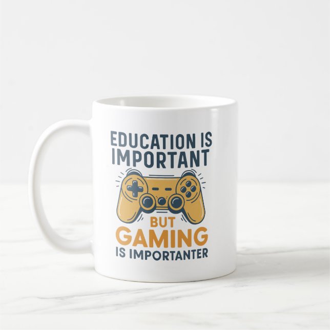 Education Is Important but Gaming Is Importanter Coffee Mug (Left)