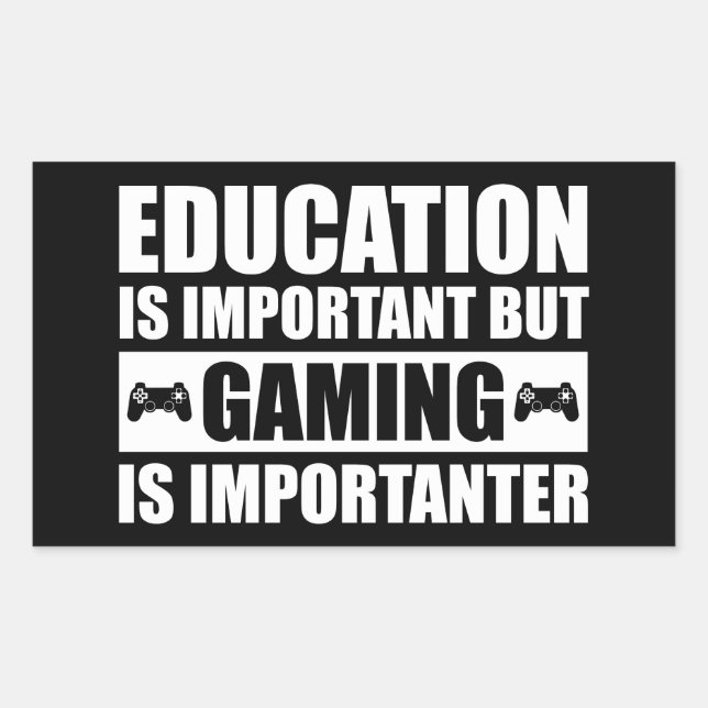 Education Is Important But Gaming Is Importanter Sticker (Front)