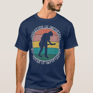 Education Is Important But Guitar Is ImportanterFu T-Shirt