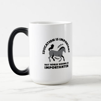 EDUCATION IS IMPORTANT BUT HORSES RIDING IS IMPORT MAGIC MUG