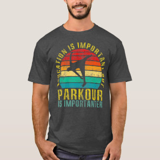 Education Is Important But Parkour Is Retro T-Shirt