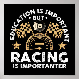 Education Is Important But Racing Is Importanter Poster