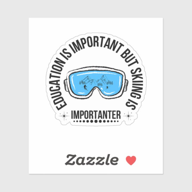 Education Is Important But Skiing Is Importanter (Sheet)