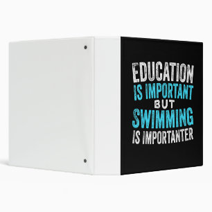 Education Is Important But Swimming Is Importanter Binder