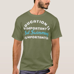 Education Is Important But Swimming Is Youth Kid T-Shirt