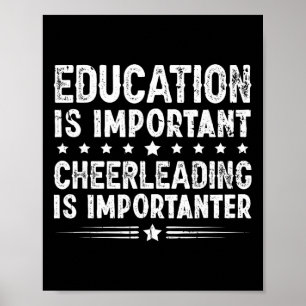 Education Is Important Cheerleading Is Importanter Poster