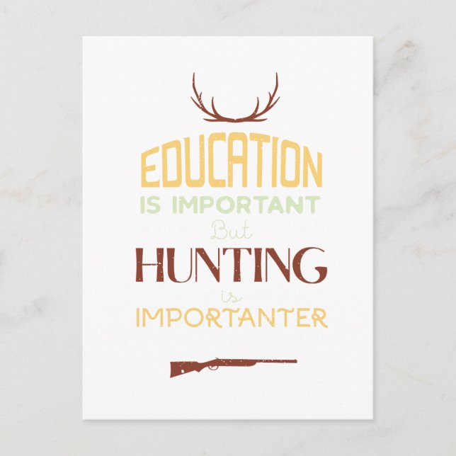Education Is Important Funny Hunter Postcard (Front)