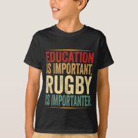 Education is Important Rugby is Importanter Funny