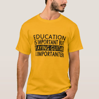 education is important, T-Shirt