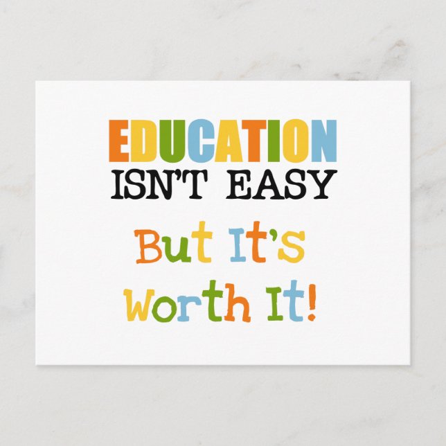 Education is Worth It Postcard (Front)