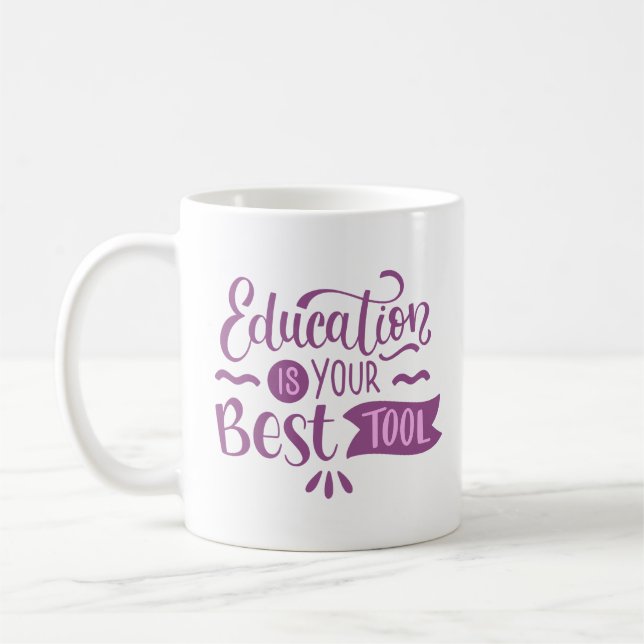education is your best tool coffee mug (Left)
