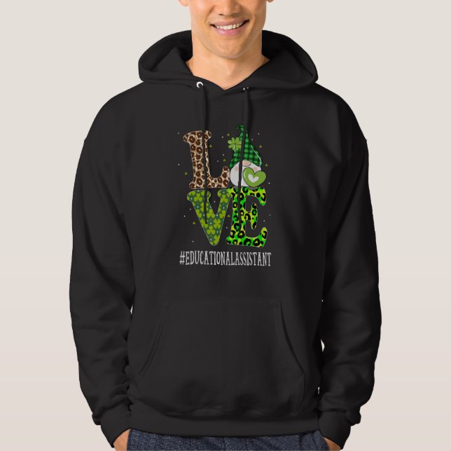 Educational Assistant Love St Patricks Day Gnome L Hoodie (Front)