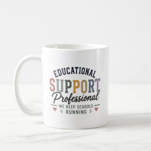 Educational Support Professional Appreciation Gift Coffee Mug