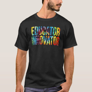 Educator Innovator Tie Dye Appreciation Day Back T T-Shirt