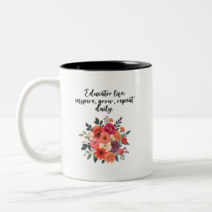 Educator Life Inspire Grow Repeat Daily Design Two-Tone Coffee Mug