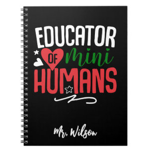 Educator of Mini Humans Notebook – Funny Teacher 