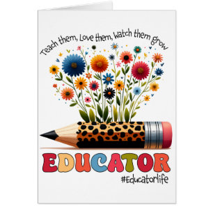Educator Teach Them, Love Them, Watch Them Grow