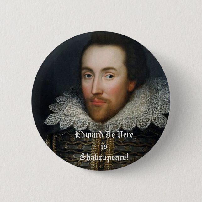Edward De Vere is Shakespeare! 2 Inch Round Button (Front)