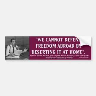 Edward R. Murrow Quote Bumper Sticker
