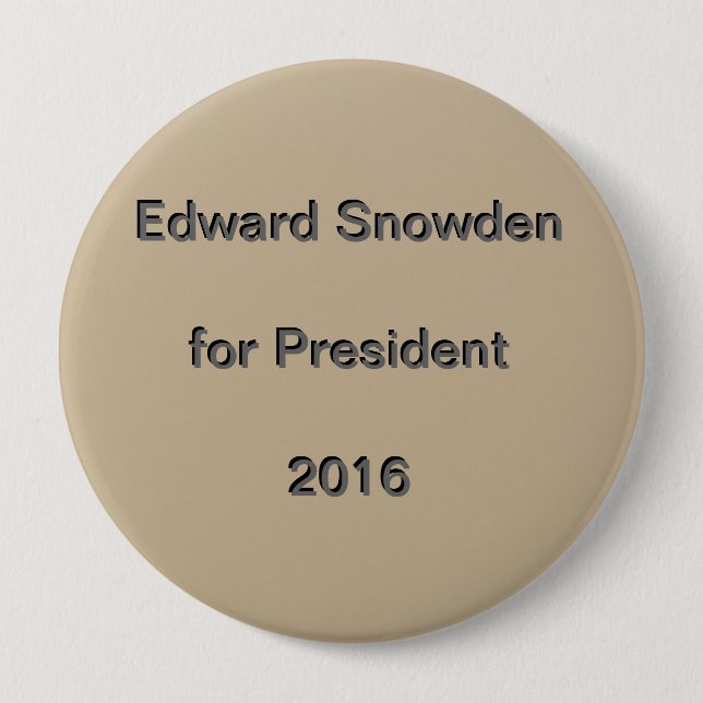 Edward Snowden for President  2016 4 Inch Round Button (Front)