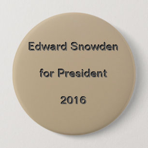 Edward Snowden for President 2016 4 Inch Round Button