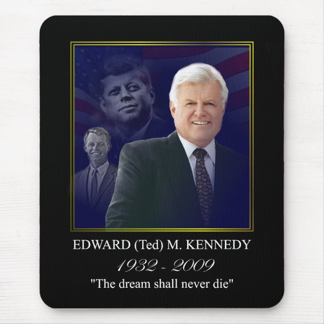 Edward (Ted) Kennedy - In Memorium Mouse Pad (Front)
