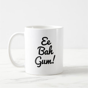 Ee Bah Gum Yorkshire expression, UK slang Coffee Mug