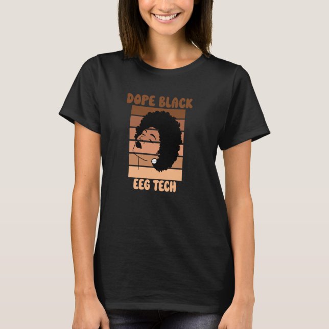 EEG Tech Black History Neurodiagnostic Technician  T-Shirt (Front)