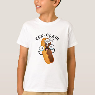 Eek-clair Funny Eclair Pun  T-Shirt