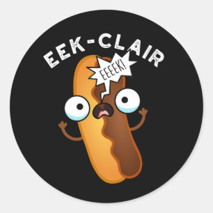 Eek-clair Funny Eclair Puns Dark BG Classic Round Sticker
