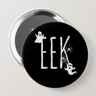 EEK! Ghosts & Spider Halloween White on Black 4 Inch Round Button