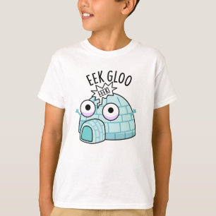 Eek-gloo Funny Igloo Pun T-Shirt