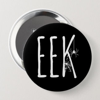 EEK Spider & Cobweb Halloween White on Black 4 Inch Round Button