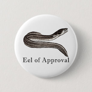 Eel of Approval 2 Inch Round Button