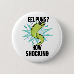 Eel Puns How Shocking Funny Animal Pun  2 Inch Round Button