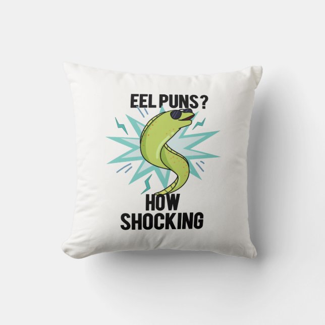 Eel Puns How Shocking Funny Animal Pun  Throw Pillow (Front)