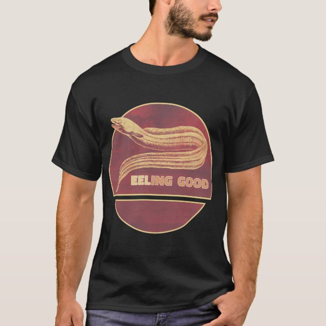 Eeling Good - Funny Eel Design Feeling Good Fish P T-Shirt (Front)
