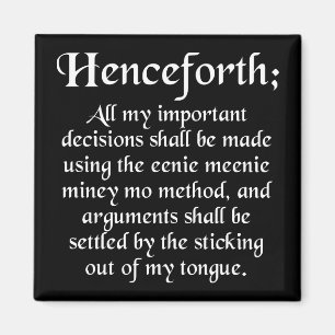 Eenie Meenie Miney Mo Funny Fridge Magnet
