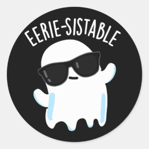 Eerie-sistable Funny Ghost Pun Dark BG Classic Round Sticker
