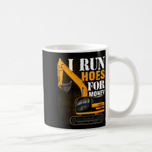 Eever I Run Cute Ss Cute Sss For Money Funny Excav Coffee Mug