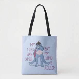 Eeyore My Mind is Asleep Quote Tote Bag