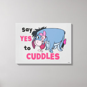 Eeyore   Say Yes to Cuddles Canvas Print