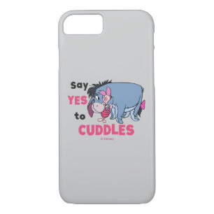 Eeyore   Say Yes to Cuddles iPhone 8/7 Case