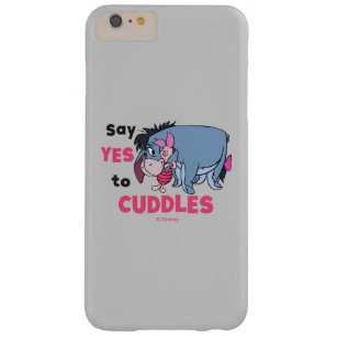 Eeyore   Say Yes to Cuddles Barely There iPhone 6 Plus Case