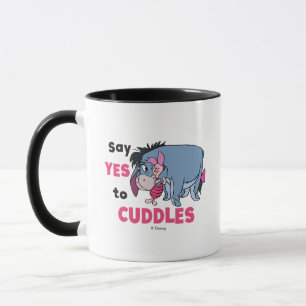 Eeyore   Say Yes to Cuddles Mug