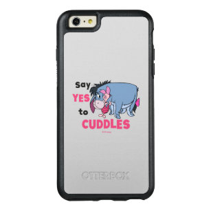 Eeyore   Say Yes to Cuddles OtterBox iPhone 6/6s Plus Case