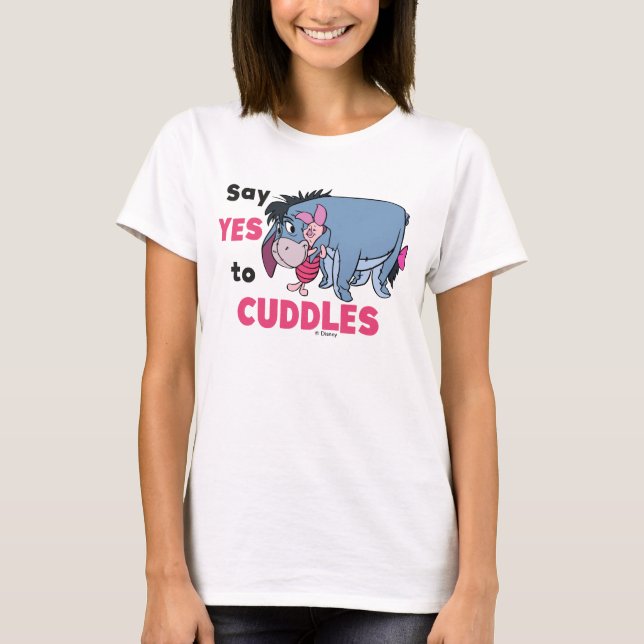Eeyore | Say Yes to Cuddles T-Shirt (Front)