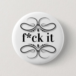Eff It (cursing) 2 Inch Round Button